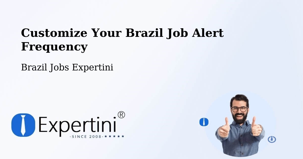 Customize Your Brazil Job Alert Frequency - Brazil Jobs Expertini
